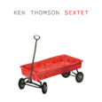 Ken Thomson SEXTET cover HIGH RES